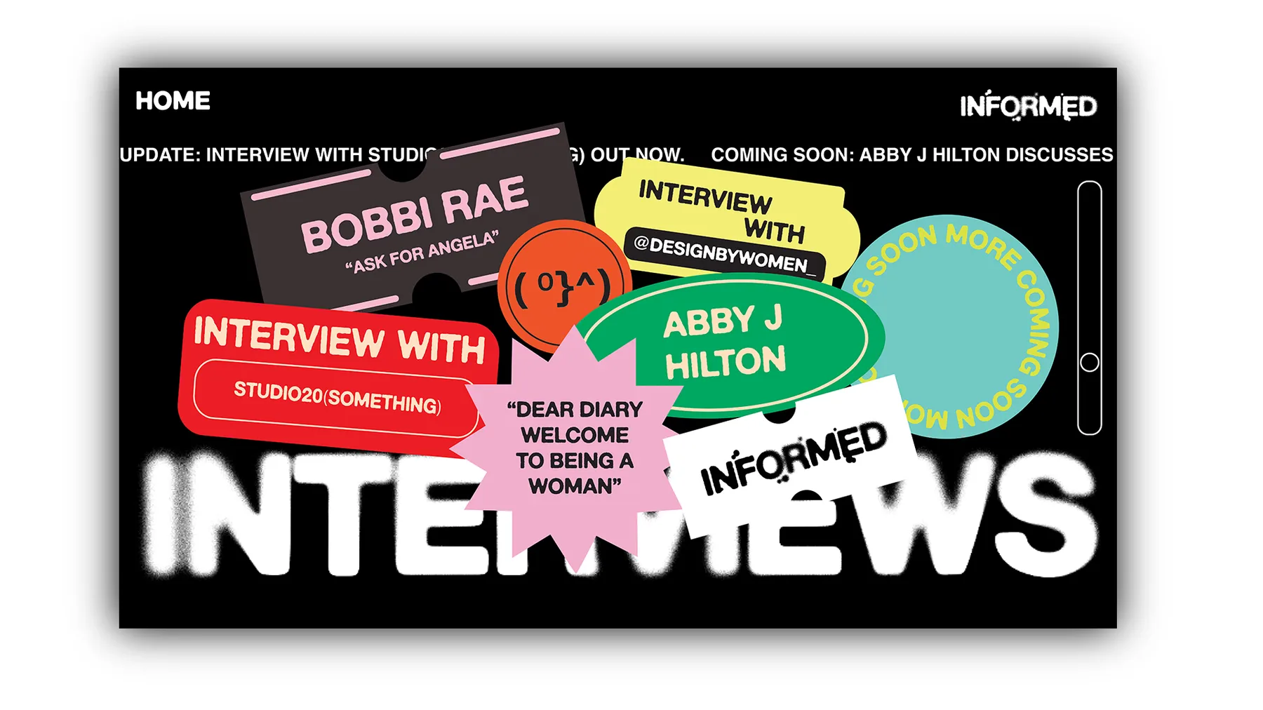 A design with colourful stickers with phrases like: ‘Interview with Studio20(Something)’ and ‘Dear Diary Welcome to Being a Woman’ on a black background.