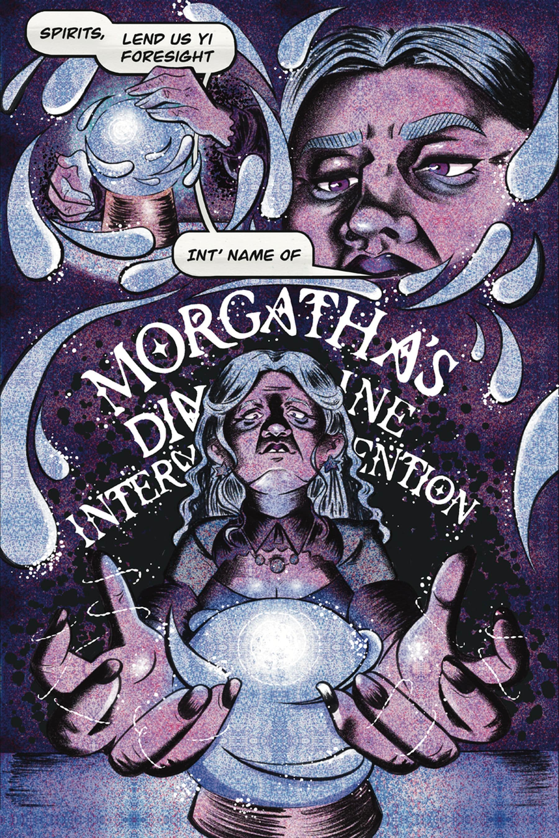 A comic-style illustration of a mystical figure holds a glowing orb, summoning spirits. Text reads: 'Morgatha's Divine Intervention.' Ethereal faces surround the scene.